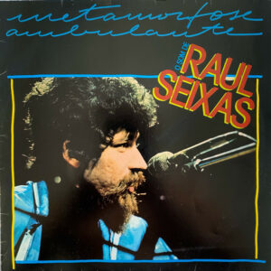 Raul Seixas - Metamorfose ambulante #