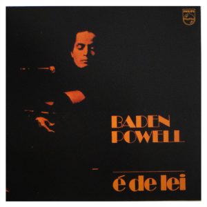 Baden Powell ‎– É De Lei*