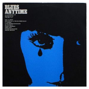 Blues Anytime - Anthology Of British Blues Volume 1 & 2 - Duplo #