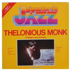 Thelonious Monk – O Monge Louco Do Piano Gigantes do Jazz º