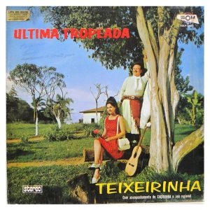 Teixeirinha ‎– Ultima Tropeada - Lp Raro #