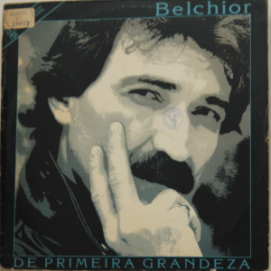 Belchior - De primeira a grandeza º