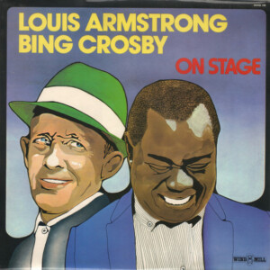 Louis Armstrong & Bing Crosby - On Stage #