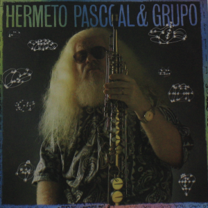 Hermeto Pascoal & Grupo - Só Não Toca Quem Não Quer #