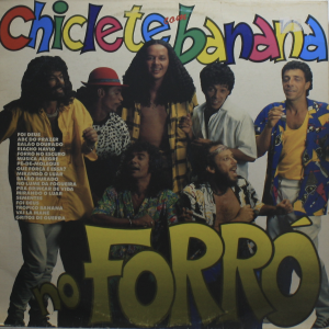 Chiclete com Banana - No Forró º