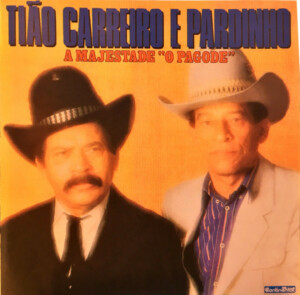 Tião Carreiro e Pardinho - A Majestade O Pagode º