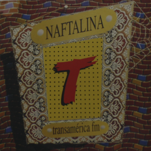 Naftalina Transamérica#