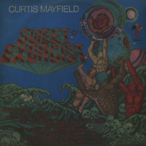 Curtis Mayfield - Sweet Exorcist