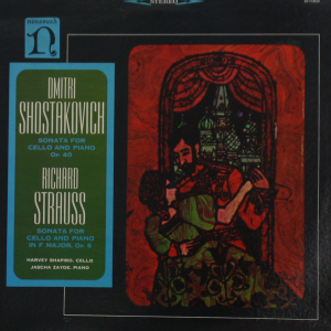 Dmitri Shostakovich - Sonata For Cello And Piano Op. 40 - Richard Strauss - Sonata For Cello And Piano In F Major Op. 6 - Harvey Shapiro, Cello Jascha Zayde, Piano