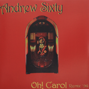 Andrew Sixty - Oh! Carol (Remix' 94) Capa Digitalizada º