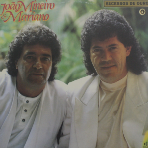 João Mineiro e Mariano - Sucessos de Ouro #