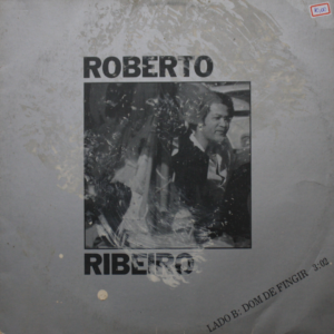Roberto Ribeiro - Dom De Fingir º