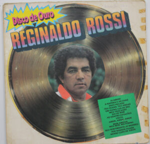 Reginaldo Rossi – Disco de Ouro Reginaldo Rossi º