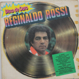 Reginaldo Rossi – Disco de Ouro Reginaldo Rossi º