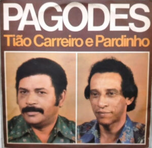 Tião Carreiro E Pardinho – Pagodes º