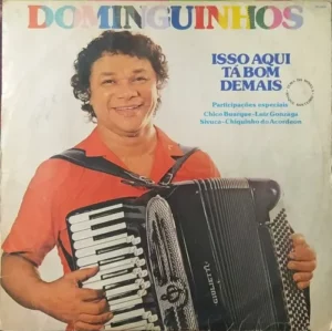 Dominguinhos - Isso Aqui Tá Bom Demais º