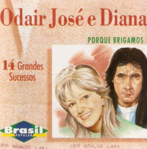 Odair José E Diana Porque Brigamos º