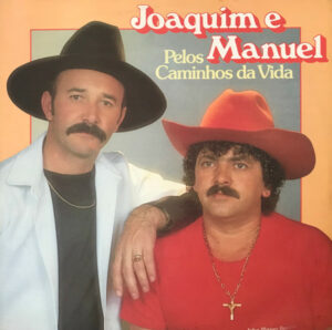 Joaquim E Manuel – Pelos Caminhos da Vida º