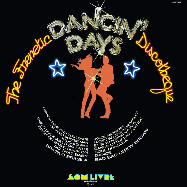 O Frenético Dancin' Days - 'Dancin' Days' 