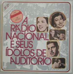 A Rádio Nacional E Seus Ídolos De Auditório º