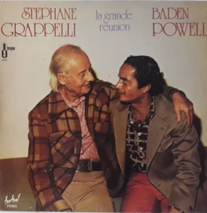 Stéphane Grappelli / Baden Powell – La Grande Reunion º