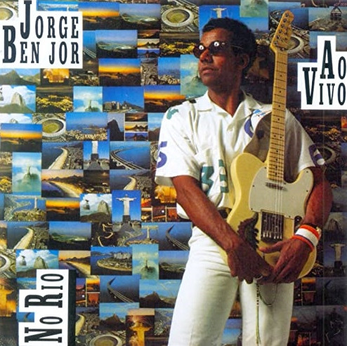 Jorge Ben Jor – Ao Vivo No Rio