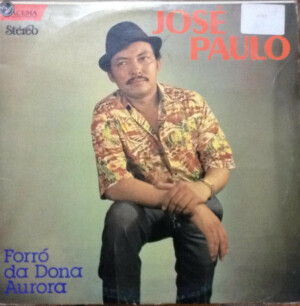 José paulo – Forró da dona aurora