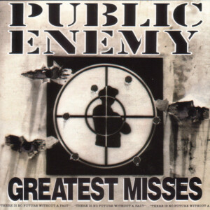 Public Enemy - Greatest Misses