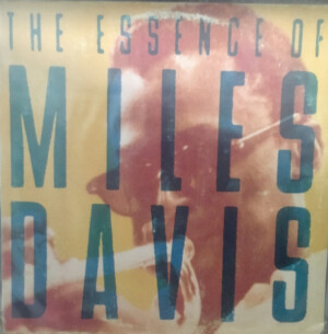 Miles Davis – The Essence Of Miles Davis