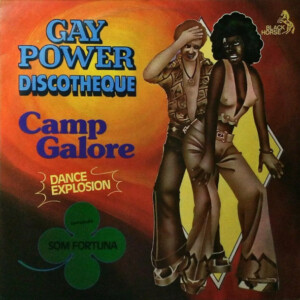 Camp Galore – Gay Power Discotheque