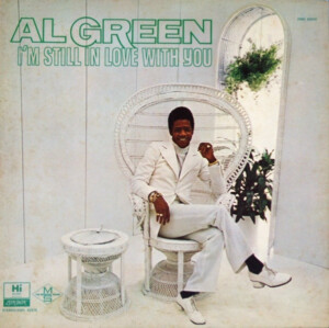 Al Green – I'm Still In Love With You