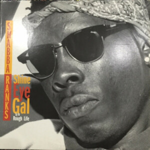 Shabba Ranks Feat. Mykal Rose* – Shine Eye Gal