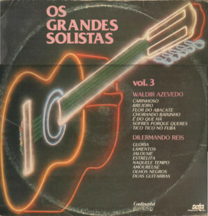 Waldir Azevedo, Dilermando Reis – Os Grandes Solistas Vol. 3