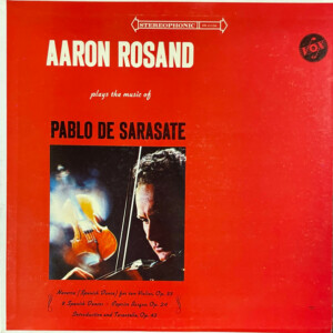 Aaron Rosand, Pablo de Sarasate