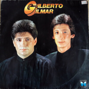 Gilberto e Gilmar – Gilberto E Gilmar