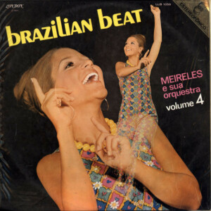 Meireles E Sua Orquestra – Brazilian Beat Vol. 4