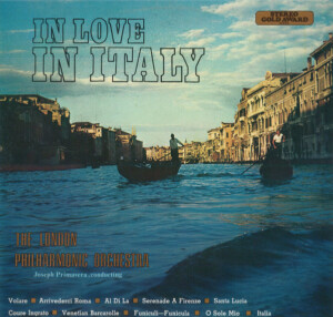 The London Philharmonic Orchestra*, Joseph Primavera – In Love In Italy