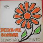 Sebastião Pinto – Deixa-me Sonhar