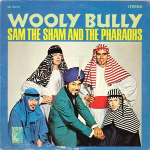 Sam The Sham And The Pharaohs – Wooly Bully