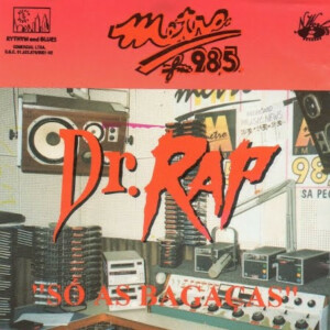 Dr. Rap "Só As Bagaças" Metrô FM 98,5Mhz