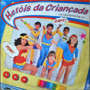 Grupo Carroussell – Heróis Da Criançada - Os Favoritos Da TV