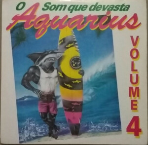 Aquarius O Som Que Devasta Volume 4