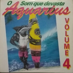 Aquarius O Som Que Devasta Volume 4