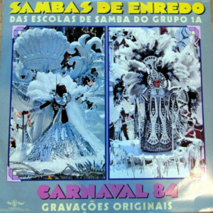 Sambas De Enredo Das Escolas De Samba Do Grupo 1A - Carnaval 84