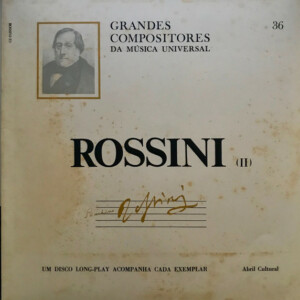 Rossini – Grandes Compositores Da Música Universal (II)