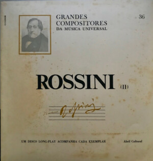 Rossini – Grandes Compositores Da Música Universal (II)