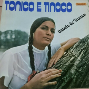 Tonico E Tinoco – Cabelo De Trança