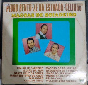 Pedro Bento • Zé Da Estrada • Celinho – Mágoas De Boiadeiro º