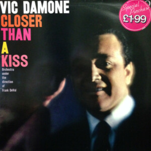 Vic Damone – Closer Than A Kiss