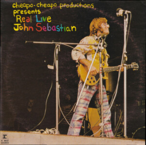 John Sebastian – Cheapo-Cheapo Productions Presents Real Live (Importado) Capa Digitalizada º